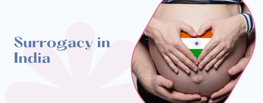 So what is Surrogacy in India?
